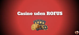 Bedste Online Casino uden Rufus Din Guide til Sikker og Underholdende Spil