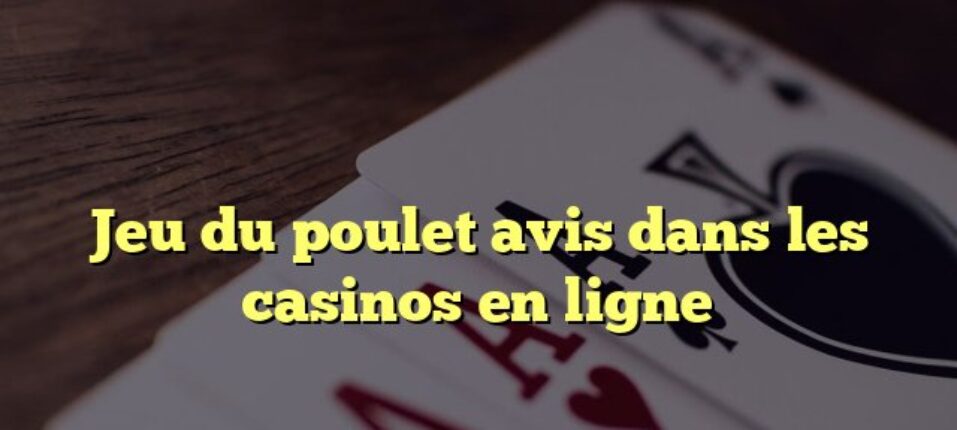 Découvrez le jeu du poulet argent gratuit en ligne en France