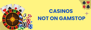 Explore Online Casinos Not Registered with GamStop Explore Online Casinos Not Registered with GamStop