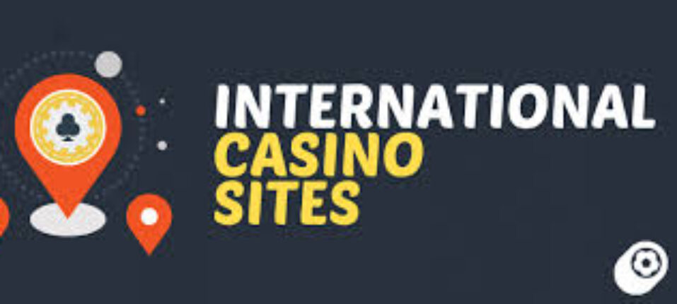 Exploring International Online Casinos A Guide to Gaming Across Borders