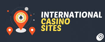 Exploring International Online Casinos A Guide to Gaming Across Borders