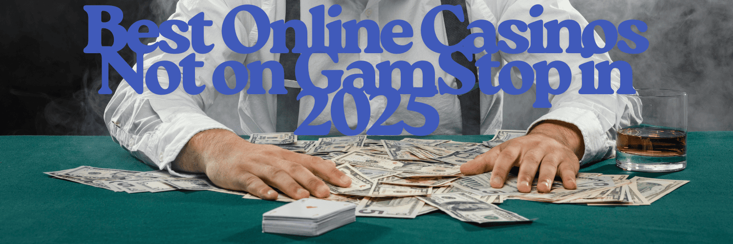 Discover the Best Non GamStop Websites for Online Gamblers