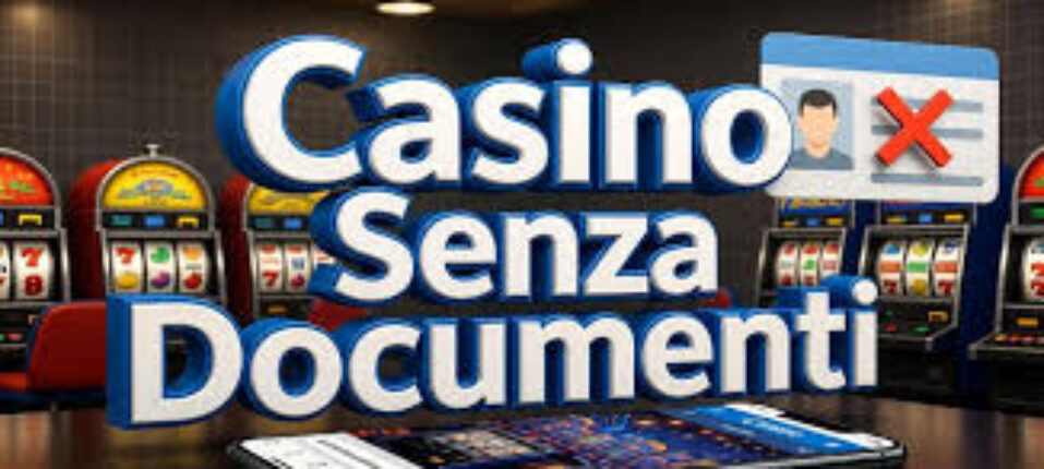 Casino Mobile Senza Documenti Gioca Senza Complicazioni