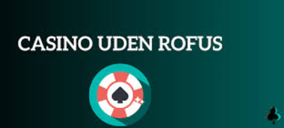 Casino Uden Rufus Trustly – Spil Sikkert og Hurtigt