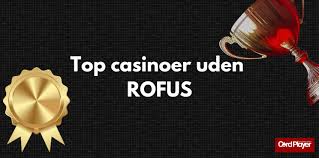 Casino udenom ROFUS En ny æra for online gambling