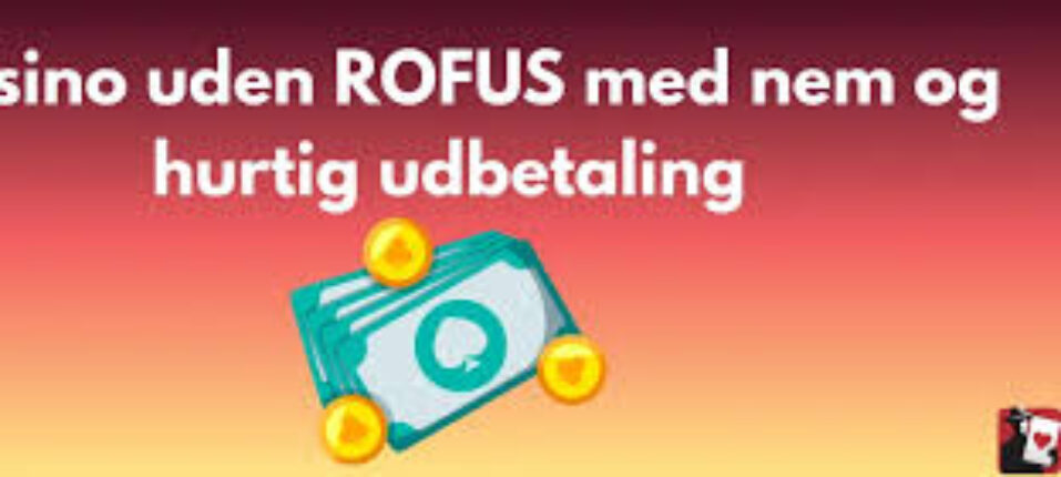 Casinoer Uden Rufus Oplev Spil uden Restriktioner