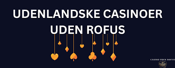 Dansk Casino Uden Rofus - Din Guide til Spil