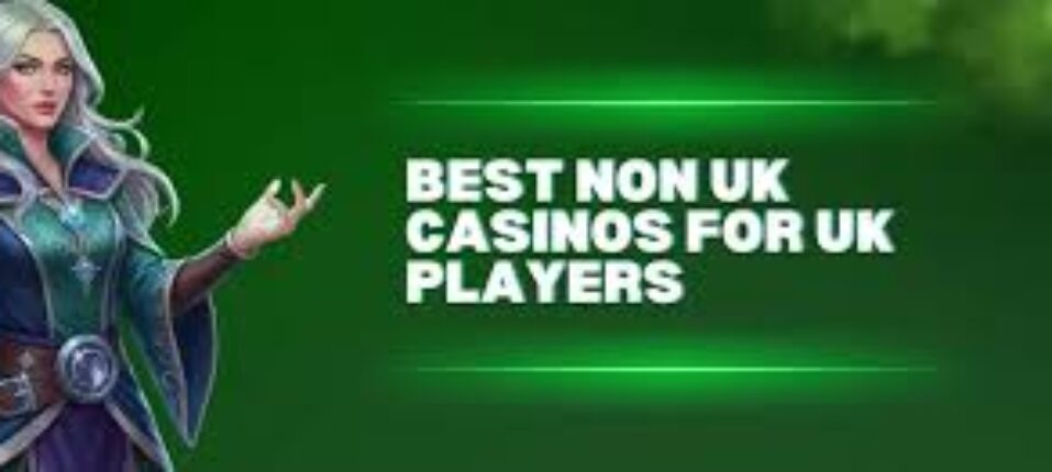 Exploring Non-UKGC Casino Sites A Comprehensive Guide