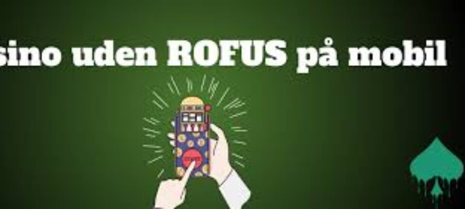 Gambling Sider Uden RoFUS En Guide til Spil uden Begrænsninger
