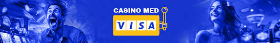 Visa Casino En Guide til Sikkert Spil Online