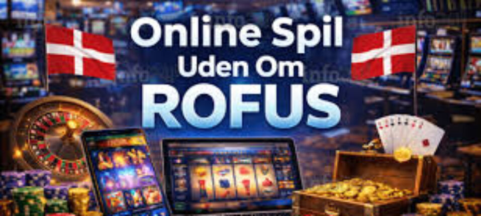 De Bedste Casino Sider Uden Rufus – Find Din Favorit