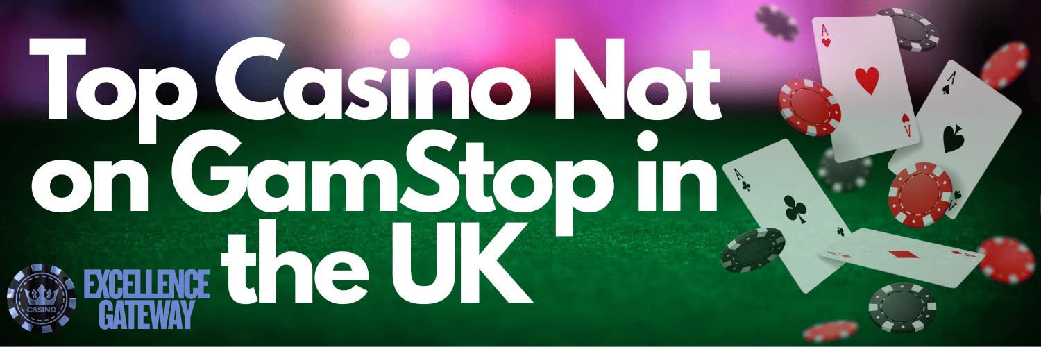 Discovering Casinos Not on Gamstop A Comprehensive Guide 1681374988