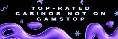 Explore the World of Casinos Not Registered on Gamstop 1738340004
