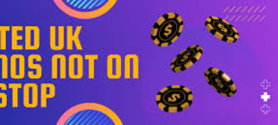 Exploring Casinos Not Registered on Gamstop Your Ultimate Guide