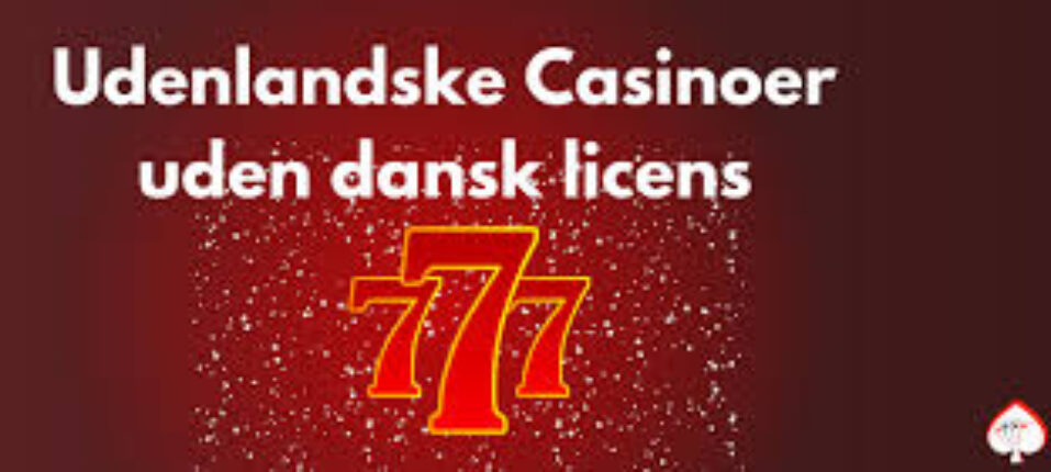 Udenlandske Casinoer Uden NemID – En Guide til Spiloplevelser